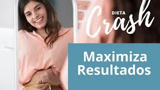 DIETA CRASH - Maximiza Resultados