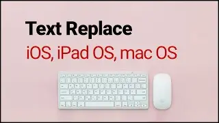 Keyboard Text replacement in iPhone, iPad & Mac