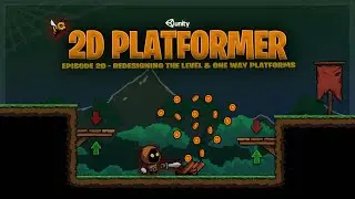 Redesigning the level and creating one way platforms - 2D Platformer Episode 20