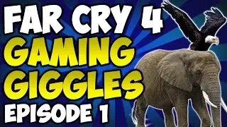Far Cry 4: Gaming Giggles - WATCH OUT...EAGLE!!! [Episode 1]