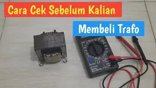 Cara Tes TRAFO Masih Bagus Atau Rusak