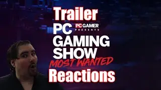 PC Gaming Show Most Wanted REACTION! All the Trailers which will not be at the Game Awards!