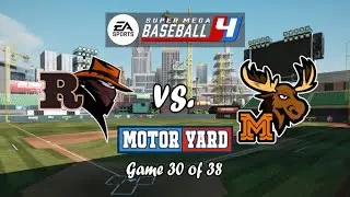 Super Mega Baseball 4 - Game 30 / Ramblers at the Moose