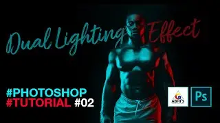Tutorial 39 - Dual Light Effect using Adobe Photoshop CC 2019