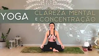 Yoga para Clareza Mental e Concentração | Nathalia Morgana