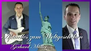 Teil 5: Aktuelles zum Weltgeschehen mit Gerhard Müller (oh ne)