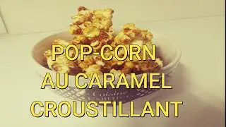 POP-CORN AU CARAMEL CROUSTILLANT