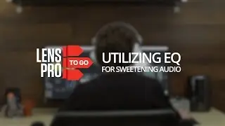 Utilizing EQ | Premiere Pro Tutorial