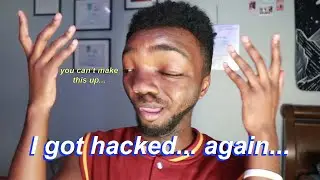 I got hacked... again... here's the story!