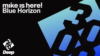 mike is here! - Blue Horizon
