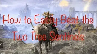 Elden Ring - How to Beat (Cheese) the Two Tree Sentinels on the Altus Highway