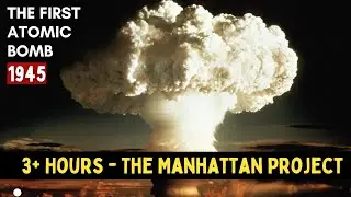 Fall Asleep To | The ENTIRE History of the Manhattan Project | Atomic Bomb Secrets | WW2 Documentary