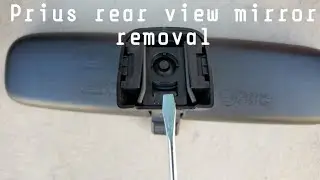 Prius rear view mirror removal