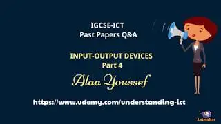 IGCSE ICT- Input/output Devices- Theory Classified Q & Answer- Part 4