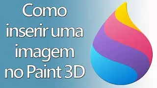 Como inserir uma imagem no Paint 3D