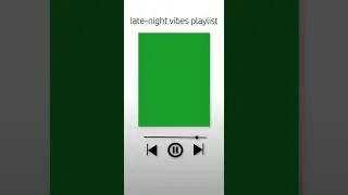 Late Night Vibes Playlist -Green Screen HD
