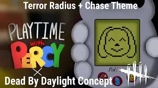 Playtime with Percy X Dead By Daylight Concept (THEME)