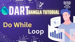 Do While | Flutter | Dart Bangla Tutorial