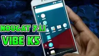 ANDROID 7.1.1 NOUGAT ROM FOR LENOVO VIBE K5
