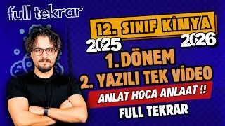 12.Sınıf Kimya | 1.  Dönem 2.Yazılı Full Tekrar | Anlat Hoca Anlaat !!! | 2025-2026 Maarif Sınıfı
