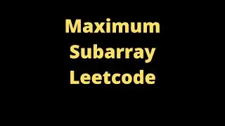 Maximum Subarray Leetcode