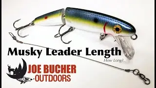 MUSKY Leader Length!  How Long?