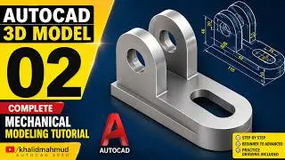 3D Mechanical modelling using AutoCAD Model 2