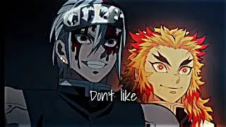 Demon Slayer -Don't Like  [Edit/AMV]