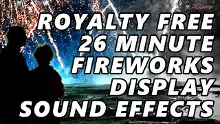 The BEST FREE Fireworks Sound FX - Royalty Free Fireworks Sound Effects