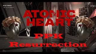 Atomic Heart - PPK Resurrection