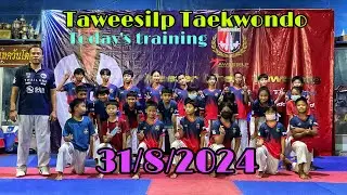 #taekwondo training 31/8/2024 #taweesilp_taekwondo_Thailand