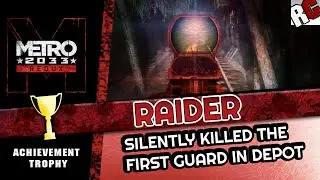 Metro 2033 Redux - RAIDER - Achievement / Trophy Guide | killed the first guard