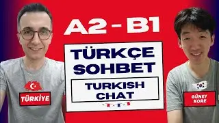A2 B1 | Güney Koreli Ömer ile Sohbet |  Chatting with South Korean Omar | Turkish Conversation