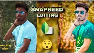Snapseed Best Editing Tricks| Best Color  Effect | New Snapseed Photo Editing 