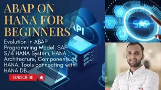 18. Evolution in ABAP Programming Model, SAP S/4 HANA System, HANA Architecture, Tools for HANA DB