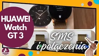 HUAWEI WATCH GT3 SMS i połączenia