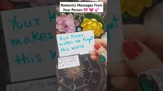 Romantic Messages From Your Person 🌸✨️💘