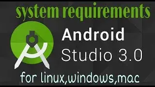 Android studio syestem requirements for windows , linux , or mac