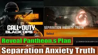 Reveal Pantheon,s Plan: Separation Anxiety Truth Campaign: Call of Duty: Black Ops 6