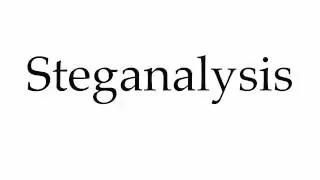How to Pronounce Steganalysis