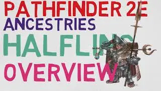 Ancestries Overview: Halfling (Pathfinder 2E Races)