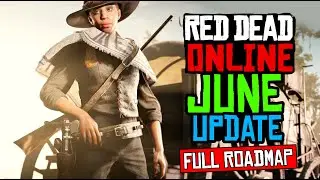 RDR2 Online June Update Full Roadmap (Red Dead Online)