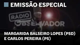 Crise Política. Margarida Balseiro Lopes (PSD) e Carlos Pereira (PS) em debate