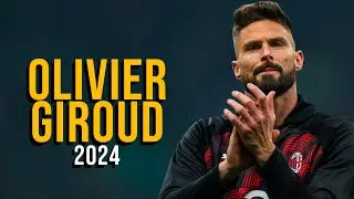 Olivier Giroud - 2024 - Highlights - ULTRA HD