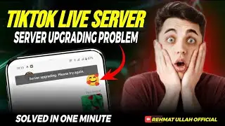 Server upgrading Please try again Live problem | How to fix TikTok server upgrading problem |