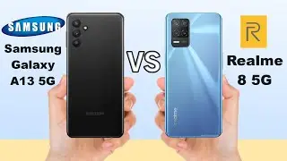 Samsung Galaxy A13 5G vs Realme 8 5G