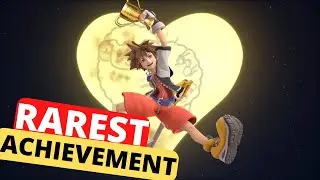 The RAREST Achievement In All Of Kingdom Hearts