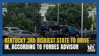 Kentucky 3rd RISKIEST STATE to drive in, according to Forbes Advisor