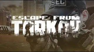 Escape From Tarkov Intro