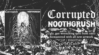 NOOTHGRUSH / CORRUPTED - Split Trailer (Remaster 2017)